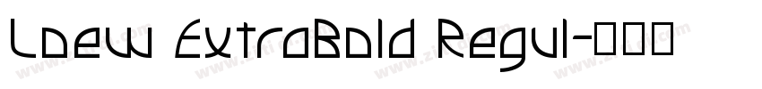 Loew ExtraBold Regul字体转换